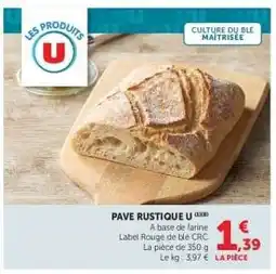 Hyper U PAVE RUSTIQUE U offre
