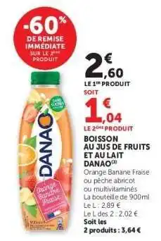 Super U BOISSON AU JUS DE FRUITS ET AU LAIT DANAO offre