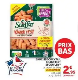 Super U SAUCISSE COCKTAIL KNACK'FEST STOEFFLER offre