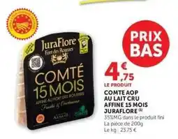 Super U COMTÉ 15 MOIS JURAFLORE offre