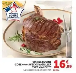 Super U VIANDE BOVINE CÔTE *** AVEC OS À GRILLER offre