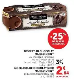 Super U DESSERT AU CHOCOLAT MARIE MORIN offre