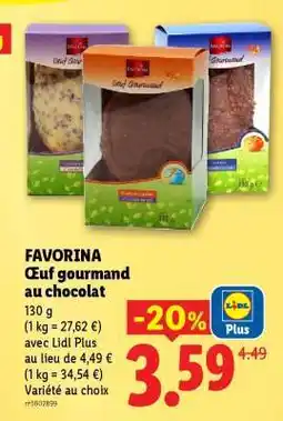 Lidl FAVORINA Œuf gourmand au chocolat offre