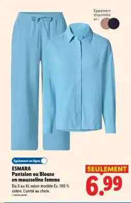 Lidl ESMARA Pantalon ou Blouse en mousseline femme offre