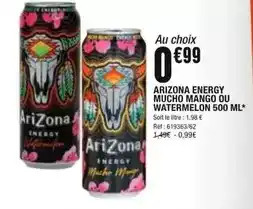 La Foir'Fouille Arizona - energy mucho mango ou watermelon offre