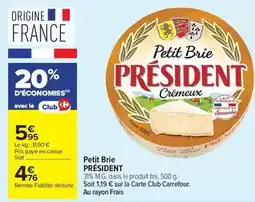 Carrefour Drive Président - petit brie offre