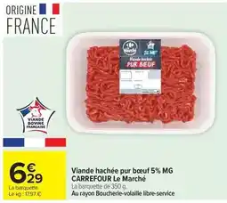 Carrefour Drive Carrefour - le marché viande hachée pur boeuf 5% mg offre