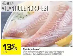 Carrefour Drive Filet de julienne offre