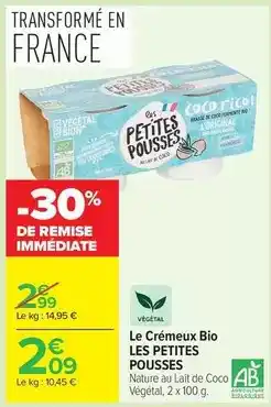 Carrefour Drive Les petites pousses - le cremeux bio offre