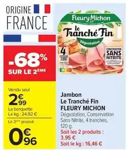Carrefour Drive Fleury michon - jambon le tranché fin offre