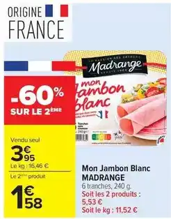 Carrefour Drive Madrange - mon jambon blanc offre