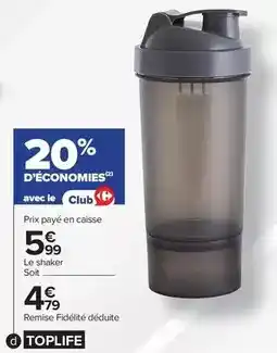 Carrefour Toplife - le shaker offre