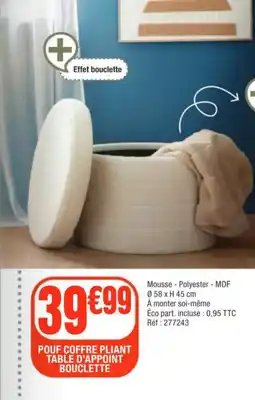 La Foir'Fouille Pouf coffre pliant table d'appoint bouclette offre