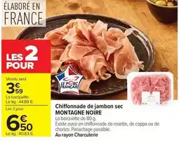 Carrefour Montagne noire - chiffonnade de jambon sec offre
