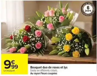 Carrefour Bouquet duo de roses et lys offre