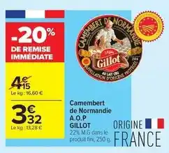 Carrefour Contact Gillot - camembert de normandie a.o.p offre