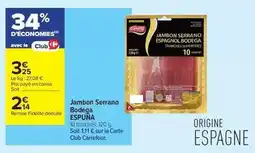 Carrefour Contact Espuña - jambon serrano bodega offre