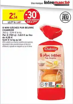 Intermarché Contact Chabrior - 8 mini gaches pur beurre offre