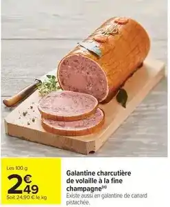 Carrefour Canard - galantine charcutière de volaille à la fine champagne offre