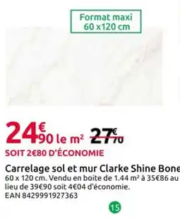 Mr Bricolage Carrelage sol et mur Clarke Shine Bone offre