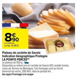 Carrefour Plateau de raclette de savoie indication géograpgique protégée offre