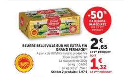 U Express GRAND FERMAGE Beurre belleville sur vie extra fin offre