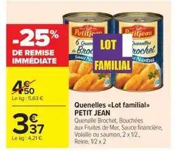 Carrefour Market Quenelles Lot familial PETIT JEAN offre