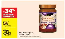 Carrefour Market Riste d’aubergines JEAN MARTIN offre