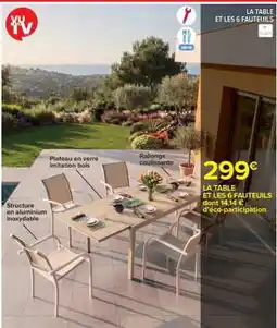 Carrefour LA TABLE ET LES 6 FAUTEUILS offre