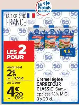 Carrefour Crème légère CARREFOUR CLASSIC' offre