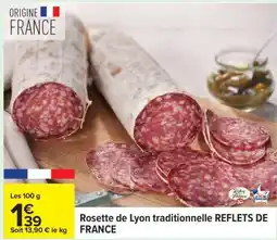 Carrefour Rosette de Lyon traditionnelle REFLETS DE FRANCE offre