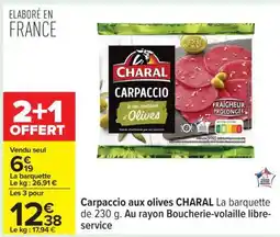 Carrefour Carpaccio aux olives CHARAL offre