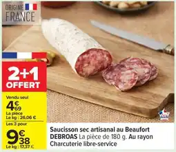 Carrefour Saucisson sec artisanal au Beaufort DEBROAS offre