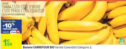 Carrefour Banane CARREFOUR BIO offre