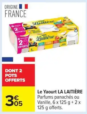 Carrefour Le Yaourt LA LAITIÈRE offre