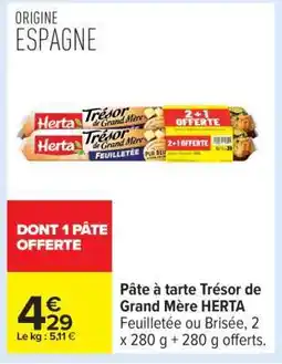 Carrefour Pâte à tarte Trésor de Grand Mère HERTA offre