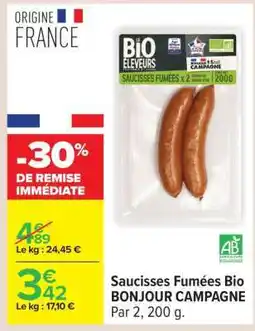 Carrefour Saucisses Fumées Bio BONJOUR CAMPAGNE offre