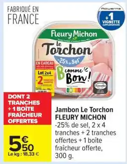 Carrefour Jambon Le Torchon Fleury Michon offre
