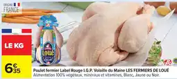Carrefour Poulet fermier Label Rouge I.G.P. Volaille du Maine LES FERMIERS DE LOUÉ offre