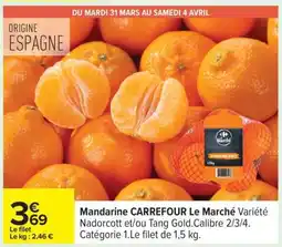 Carrefour Mandarine CARREFOUR Le Marché offre