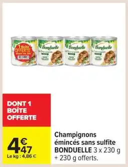 Carrefour Champignons émincés sans sulfite BONDUELLE offre