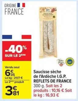 Carrefour Saucisse sèche de l'Ardèche I.G.P. REFLETS DE FRANCE offre