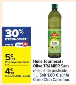 Carrefour Huile Tournesol / Olive TRAMIER offre