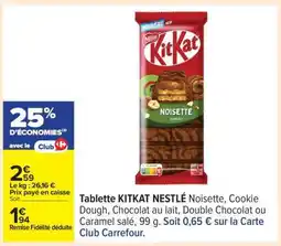Carrefour Tablette KITKAT NESTLÉ Noisette offre