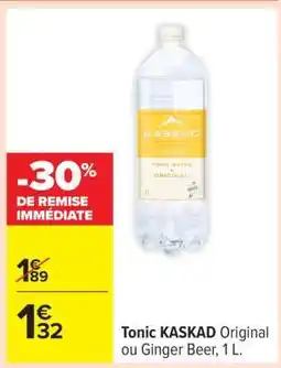 Carrefour Tonic KASKAD Original ou Ginger Beer, 1 L offre