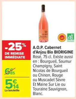 Carrefour A.O.P. Cabernet d'Anjou Bio BIORIGINE offre