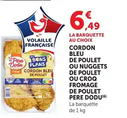 Bi1 PERE DODU Cordon bleu de poulet ou nuggets de poulet ou croq fromage de poulet offre