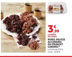 Bi1 Roses, delices au caramel ou crunchy caramel offre