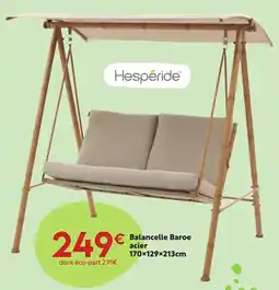 Maxi Bazar HESPÉRIDE Balancelle Baroe acier offre