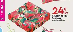Maxi Bazar Coussin de sol Sandana offre